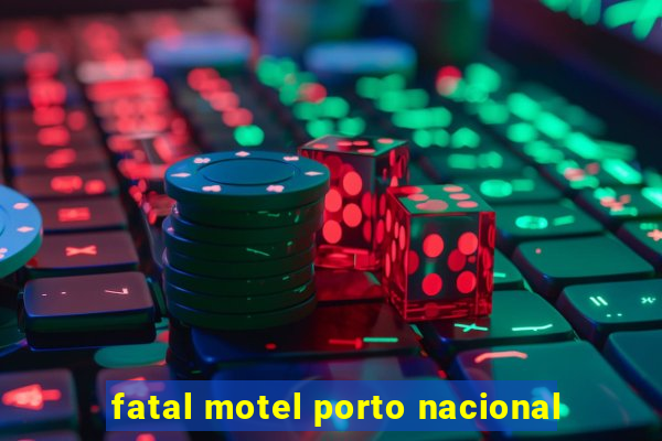 fatal motel porto nacional